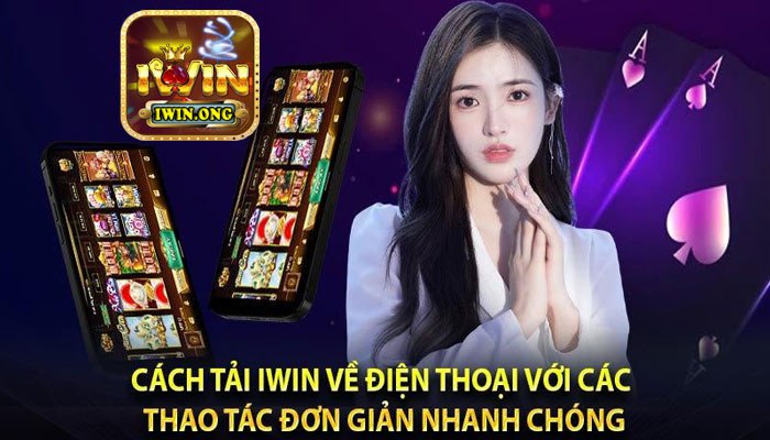 Cần chuẩn bị gì khi tải Iwin cho Iphone?