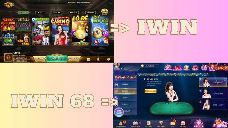 So sánh 2 cổng game iwin và iwin 68