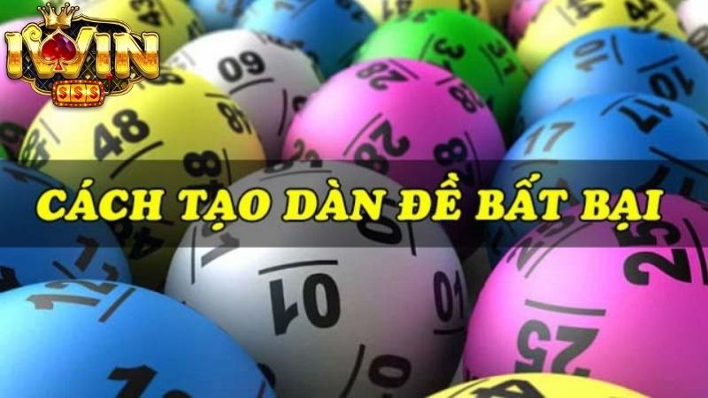 Hướng dẫn chi tiết cách tạo dàn đề iwin bất bại