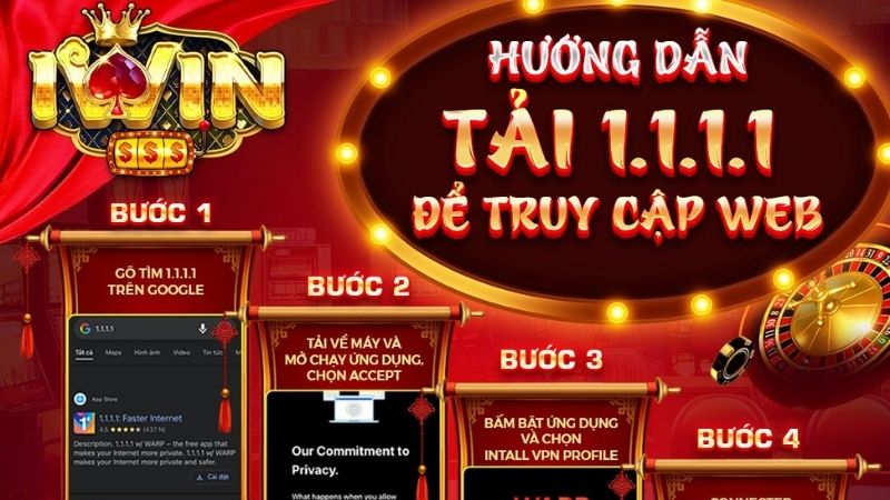 Hướng dẫn tải ứng dụng 1.1.1.1 để truy cập iwin an toàn