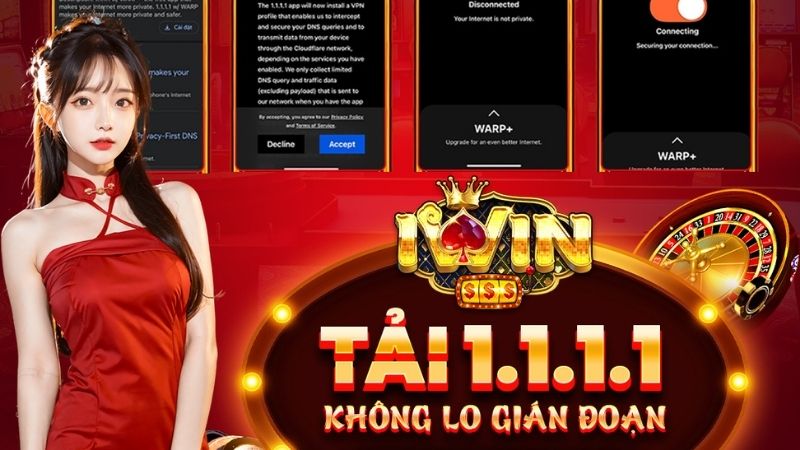 Cách sử dụng ứng dụng 1.1.1.1 để cải thiện trải nghiệm chơi game IWIN