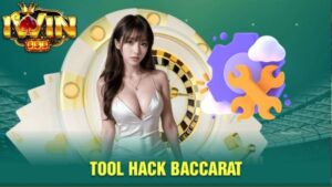 Tool hack Baccarat iWin - Đồng hành cũng những chiến thắng của bạn